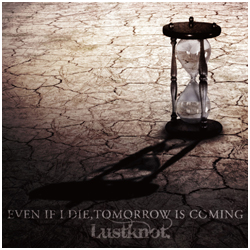 「EVEN IF I DIE, TOMORROW IS COMING」